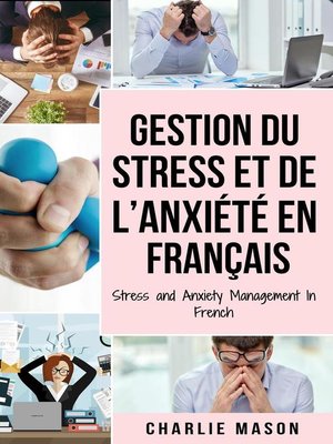 cover image of Gestion du stress et de l'anxiété En français/ Stress and Anxiety Management In French